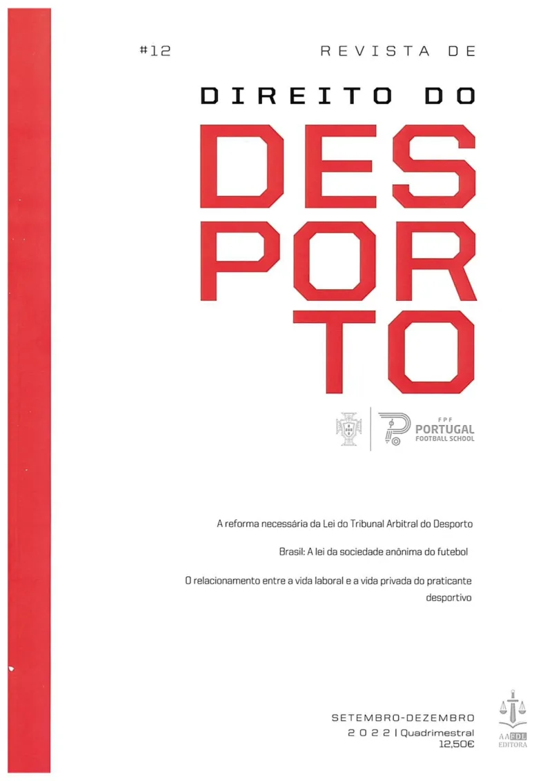 O modelo de justiça desportiva que temos e o tribunal arbitral do desporto que queremos